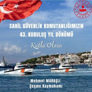 Sahil Güvenlik Komutanlığımızın 43. Kuruluş Yıl Dönümü Kutlu Olsun.